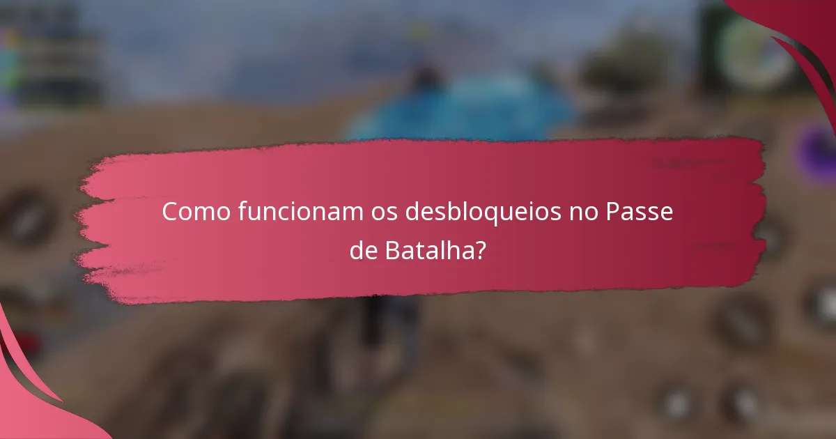 Como funcionam os desbloqueios no Passe de Batalha?