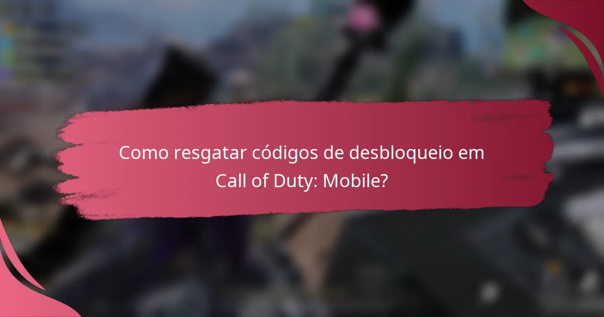 Como resgatar códigos de desbloqueio em Call of Duty: Mobile?