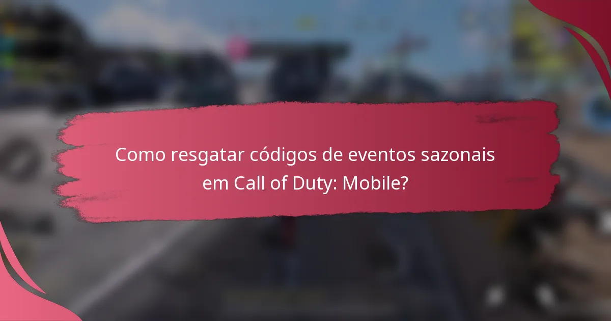 Como resgatar códigos de eventos sazonais em Call of Duty: Mobile?