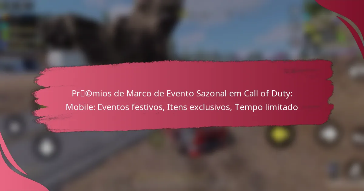 Prémios de Marco de Evento Sazonal em Call of Duty: Mobile: Eventos festivos, Itens exclusivos, Tempo limitado