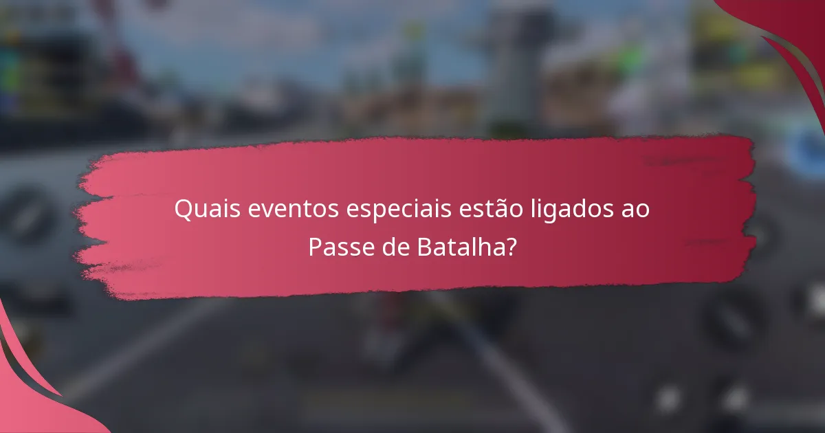 Quais eventos especiais estão ligados ao Passe de Batalha?